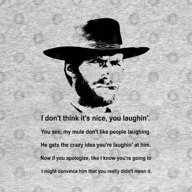 Clint Eastwood Mule Quote by meliaidah